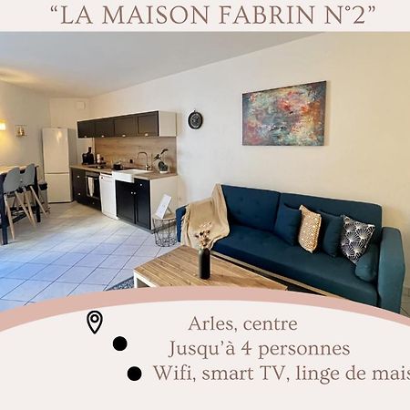 "La Maison Fabrin" Appart N2 Arles Centre Dış mekan fotoğraf